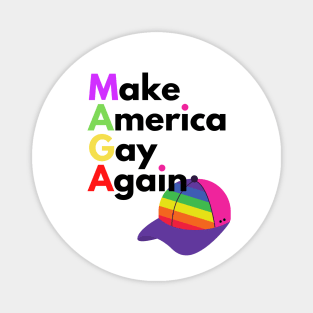 Make America Gay Again (Hat Design) Magnet